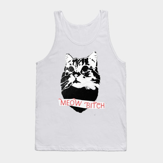 Meow Bitch #3 Tank Top by moanlisa